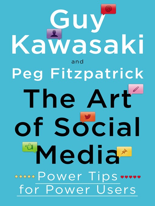 Title details for The Art of Social Media by Guy Kawasaki - Available